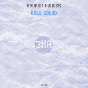 Edvard Hunger - Bass Sound [3XA403]