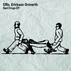 Effio, Erickson Gronerth - Bad Drugs [TSL121]