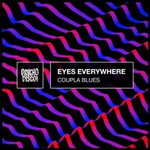 Eyes Everywhere - Coupla Blues [PSYCHD084]