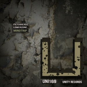 Filterheadz, Lowerzone - Mindtrip [UNI169]