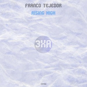 Franco Tejedor - Rising High [3XA402]
