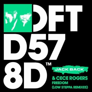 Jack Back, CeCe Rogers - Freedom - Low Steppa Remixes [DFTD578D6]