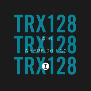 Jacq (UK) - Where Do I Go [TRX12801Z]