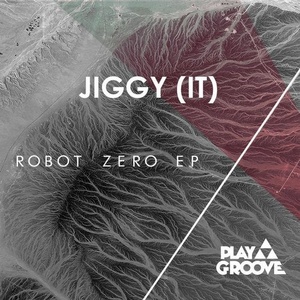 Jiggy (IT) - Robot Zero EP [PGR183]