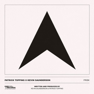 Kevin Saunderson, Patrick Topping - Frisk [KMS334]
