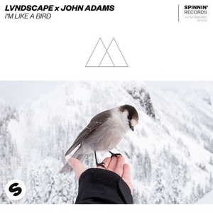 LVNDSCAPE, John Adams - I'm Like A Bird [SP1873]