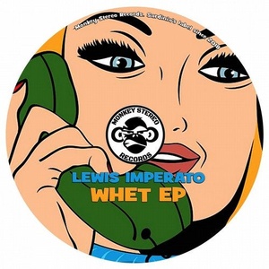 Lewis Imperato - Whet EP [MSR0068]
