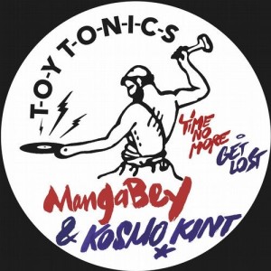 Mangabey, Kosmo Kint - Time No More / Get Lost [TOYT102]