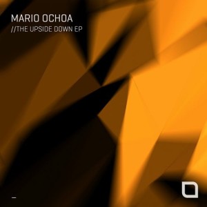 Mario Ochoa - The Upside Down EP [TR346]