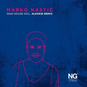 Marko Nastic - High House [NGTD006]