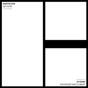 Martin Ikin - Get Hype [ITC3081]