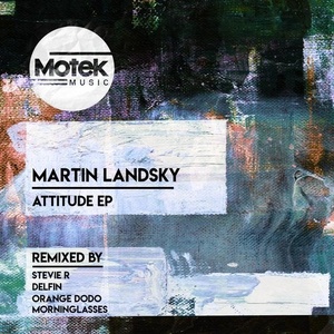Martin Landsky - Attitude [MTK052]