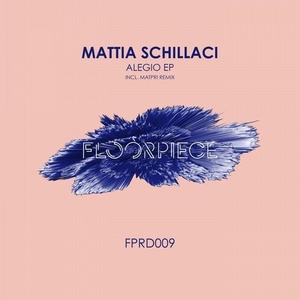 Mattia Schillaci - Alegio EP [FPRD009]