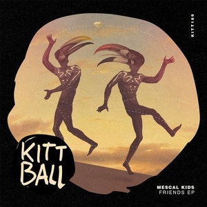 Mescal Kids - Friends EP [KITT189]