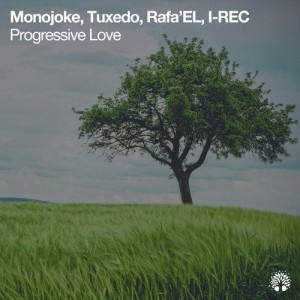 Monojoke, Tuxedo, Rafael, I-REC - Progressive Love [ETREE352]