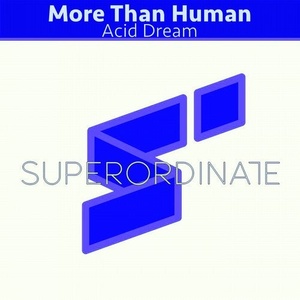 More Than Human - Acid Dream [SUPER218]