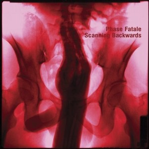 Phase Fatale - Scanning Backwards