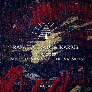Rafael Cerato, IKARIUS - Mikado EP [RTL011]