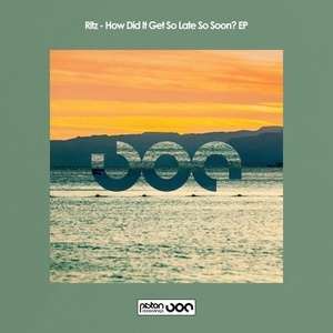 Ritz - How Did It Get So Late So Soon? [PR2019517]
