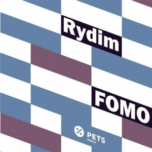 Rydim - FOMO [PETS114BP]