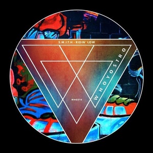 S.M.I.T.H - Ridin' Low [WHO210]