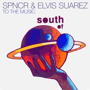 SPNCR, Elvis Suarez - To the Music [SOS008]