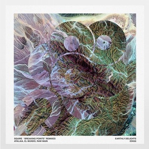 Squire, Kieran Fowkes - Breaking Points Remixes [194491652654]