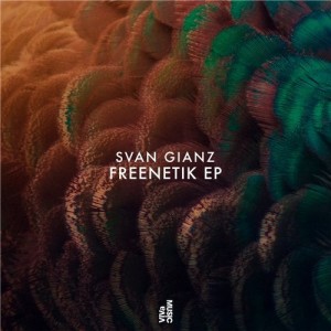 Svan Gianz - Freenetik EP [VIVA166]