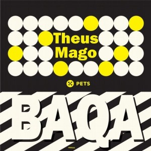 Theus Mago - BAQA [PETS111D]