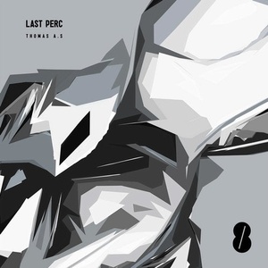 Thomas A.S. - Last Perc [ACHT054D]