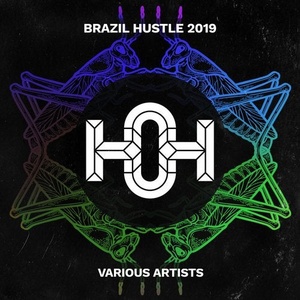 VA - Brazil Hustle 2019 [HOH092]