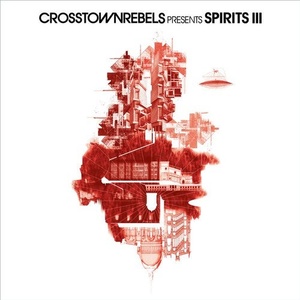VA - Crosstown Rebels present SPIRITS III [CRMCD042]