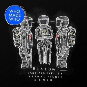Whomadewho - Hi & Low (Santiago Garcia & Animal Picnic Remix) [GPM558]