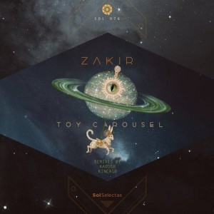 Zakir - Toy Carousel EP [SOL076]