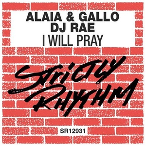 Alaia & Gallo, DJ Rae - I Will Pray [4050538600353]