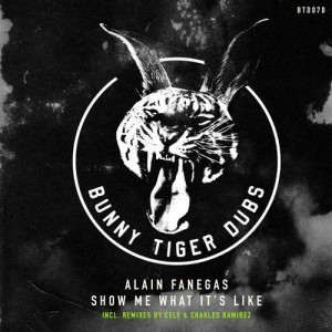 Alain Fanegas - Show Me What It's Like [BTD070]