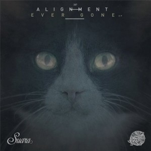 Alignment - Ever Gone EP [SUARA387]