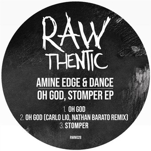 Amine Edge & DANCE - Oh God, Stomper [RWM028]