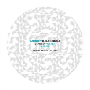 Andrey Djackonda, Stanley Foster - Walking Around The Town [BM165]