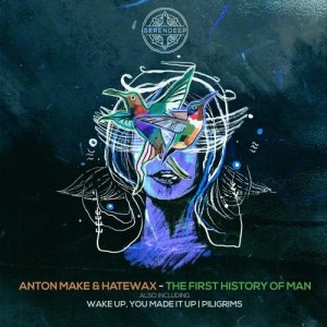 Anton MAKe, Hatewax - The First History of Man [SRN0010]