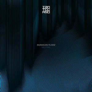 Burakcan Yılmaz - Neutral [IAMT192]