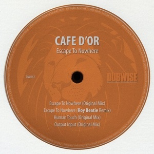 Cafe D'or - Escape to Nowhere [DUBWISE042]