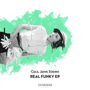 Cele, Jaime Soeiro - Real Funky EP [4056813124620]