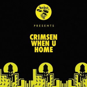 Crimsen - When U / Home [NUR24847]