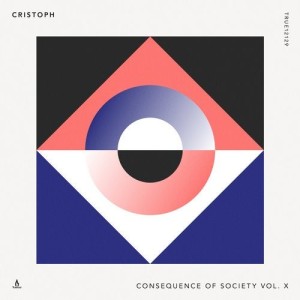 Cristoph - Consequence of Society Vol. X [TRUE12129]