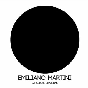 Emiliano Martini - Dangerous Spacetime [INDUSHE195]