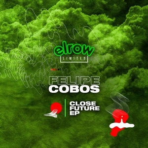 Felipe Cobos - Close Future EP [ERLTD006]