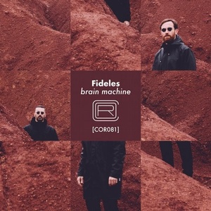 Fideles - Brain Machine [COR081]