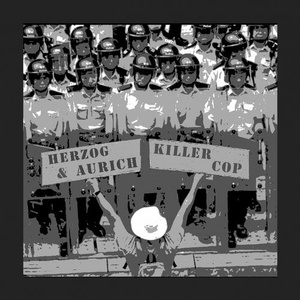 Herzog, Aurich - Killer Cop [NEIN2006]