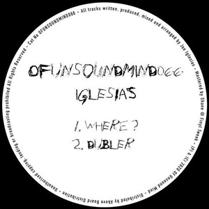 Iglesias - Where? EP [OFUNSOUNDMIND066]